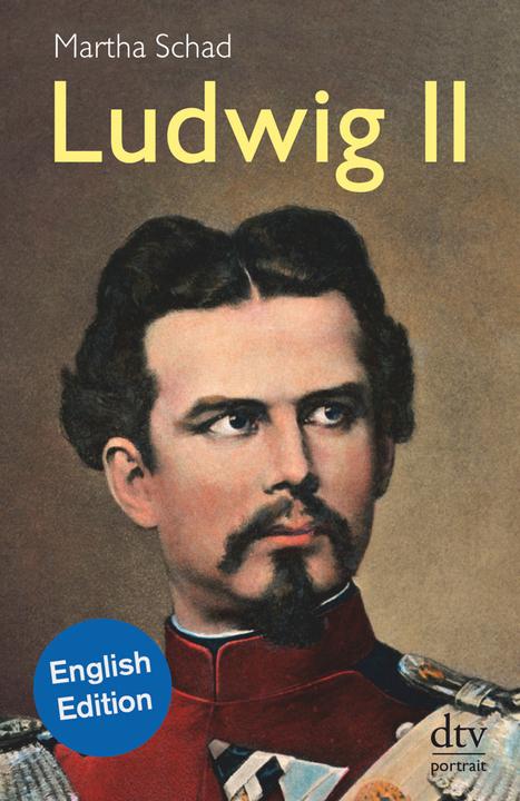 Produktbild Ludwig II of Bavaria (Deutsch, Martha Schad, 2006)