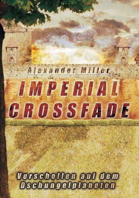 Produktbild Imperial Crossfade (Alexander Miller, 2016)