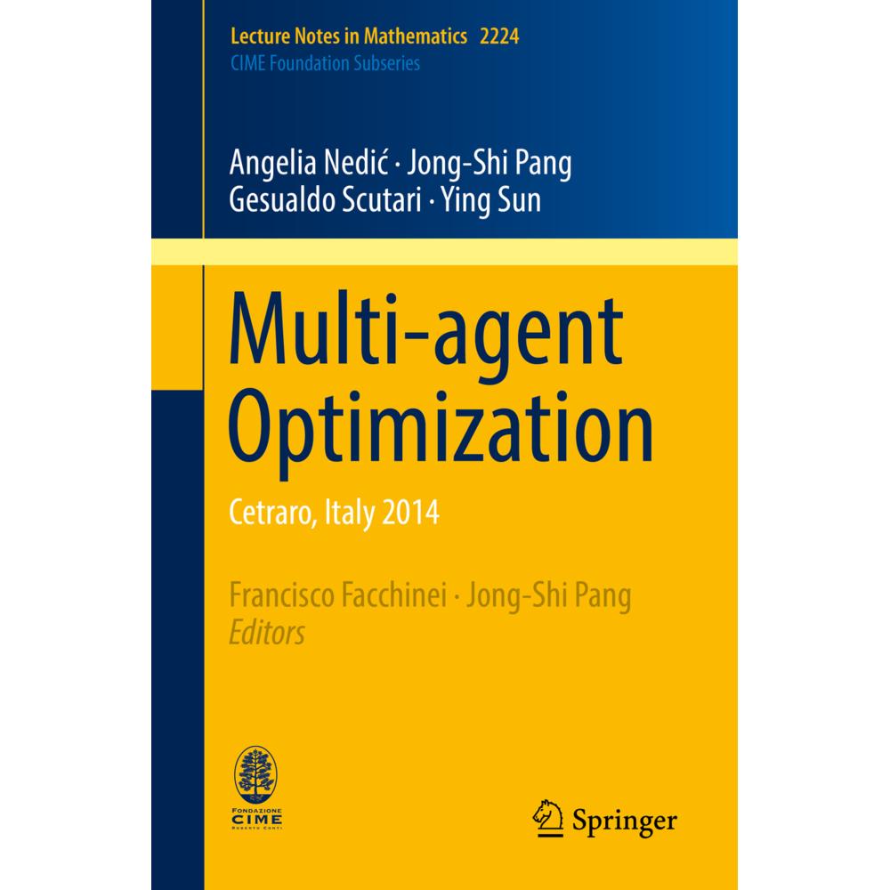 Multi-agent Optimization, Fachbücher von Ying Sun, Angelia Nedic, Jong-Shi Pang, Gesualdo Scutari