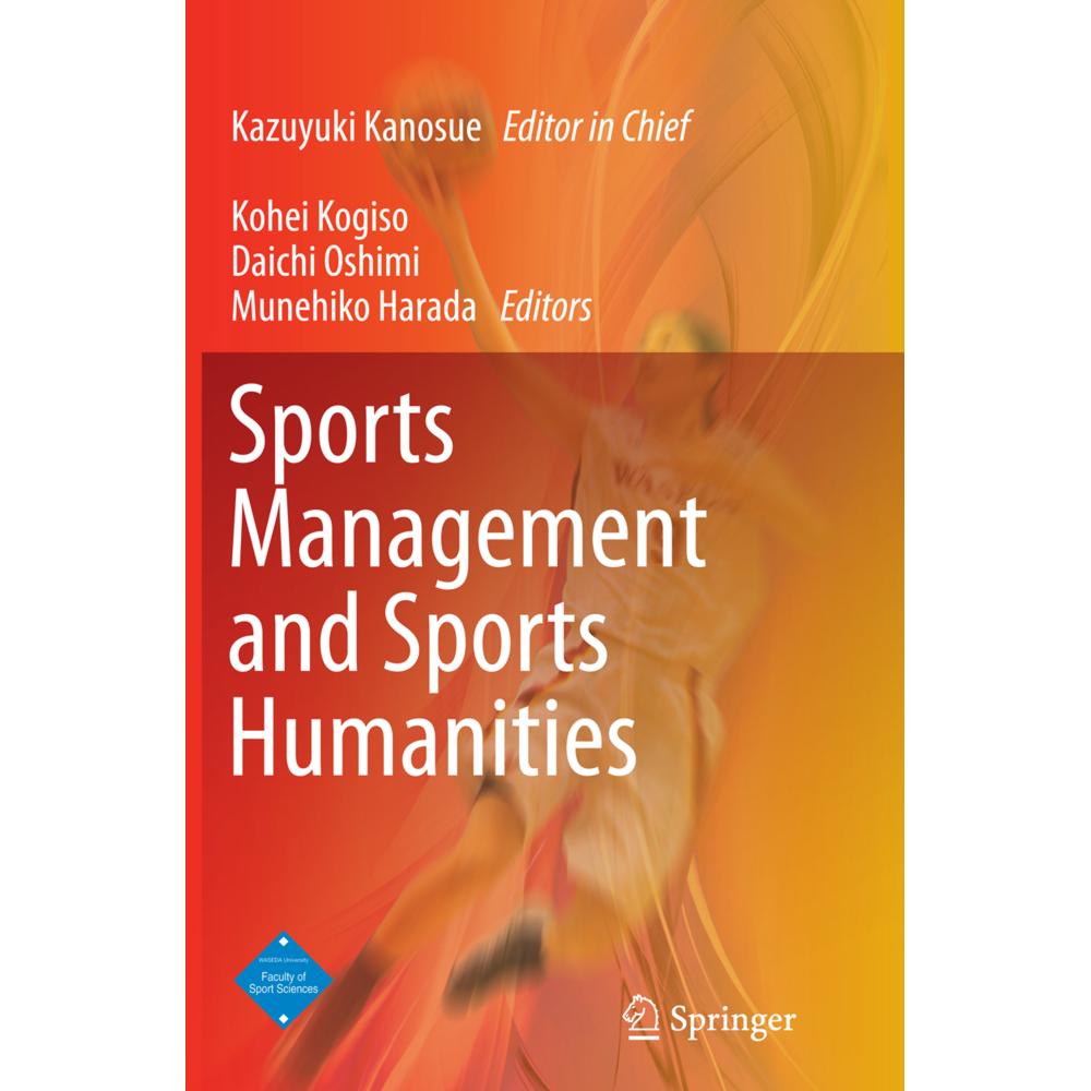 Sports Management and Sports Humanities, Fachbücher von Daichi Oshimi, Munehiko Harada, Kohei Kogiso, Kazuyuki Kanosue