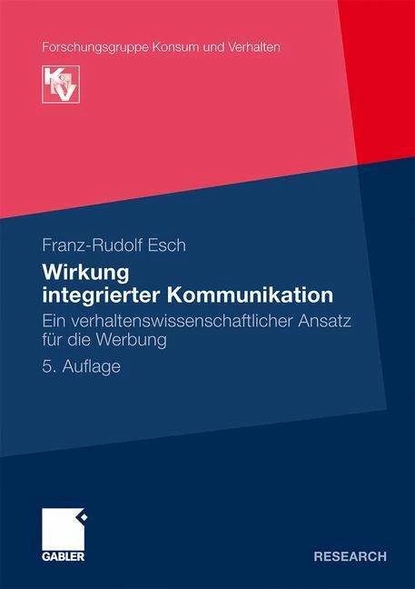 Produktbild Wirkung integrierter Kommunikation (Deutsch, Franz-Rudolf Esch, 2010)