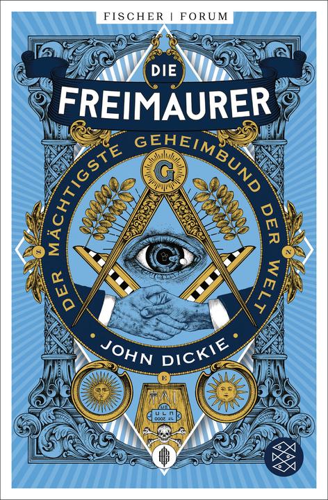 Image du produit Die Freimaurer – Der mächtigste Geheimbund der Welt (Allemand, John Dickie., Irmengard Gabler, 2023)