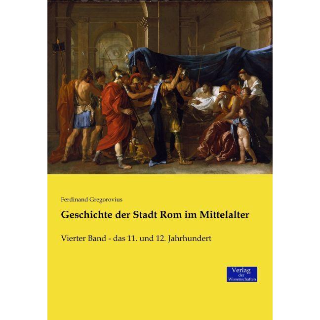 Geschichte der Stadt Rom im Mittelalter, Fachbücher von Ferdinand Gregorovius