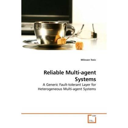 Reliable Multi-agent Systems, Fachbücher von Milovan Tosic
