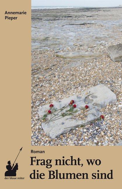 Actual product image Pieper:Frag nicht, wo die Blumen sind (German, Annemarie Beeper, 2019)