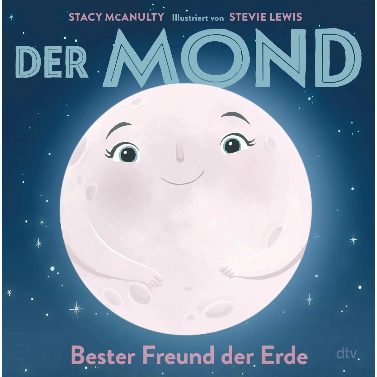 Der Mond – Bester Freund der Erde, Kinderbücher von Stacy McAnulty, Susanne Schmidt-Wussow, Stevie Lewis
