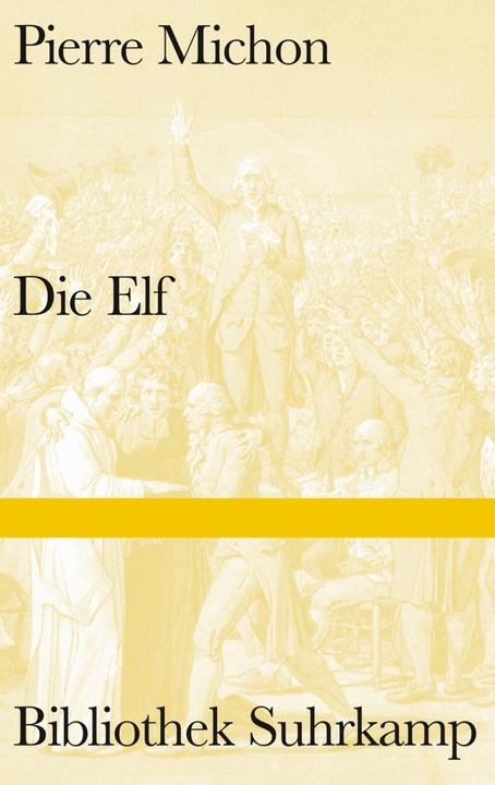Produktbild Die Elf (Deutsch, Pierre Michon, 2013)