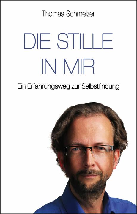 Produktbild Die Stille in mir (Deutsch, Thomas Schmelzer, 2017)