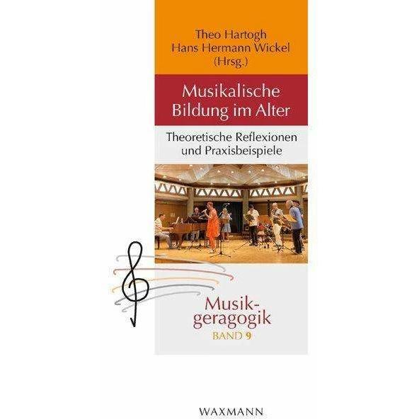 Musikalische Bildung im Alter, Fachbücher von Theo Hartogh, Hans Hermann Wickel