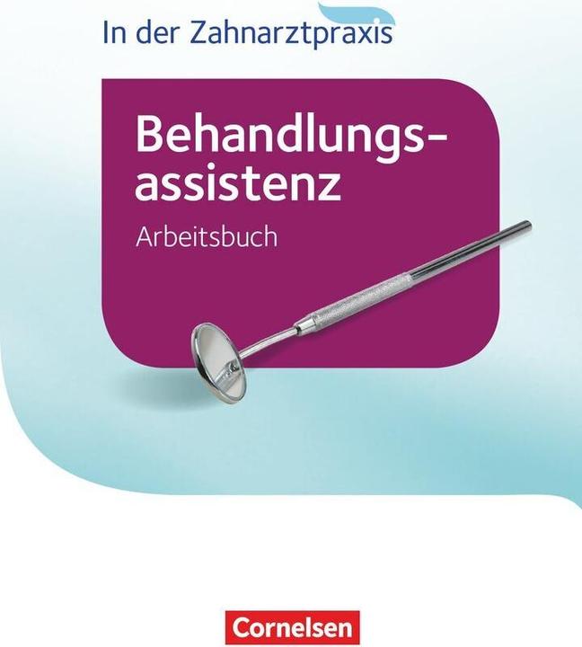 Produktbild Zahnmedizinische Fachangestellte. Behandlungsassistenz 2016. Arbeitsbuch (Deutsch, Alfter, Bernhard/Nestle-Oechslin, Britta Geib-Weber, 2016)