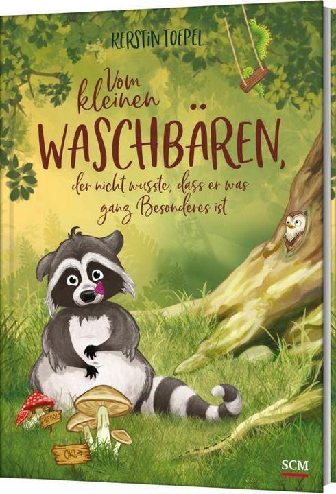Produktbild Vom kleinen Waschbären, der nicht wusste, dass er was ganz Besonderes ist (Deutsch, Kerstin Toepel, 2018)