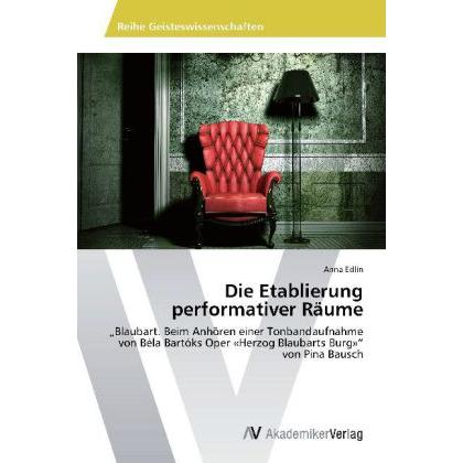 Die Etablierung performativer Räume, Sachbücher von Anna Edlin