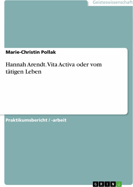 Image du produit Hannah Arendt. Vita Activa oder vom tätigen Leben (Allemand, Marie-Christin Pollak, 2007)