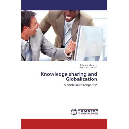 Knowledge sharing and Globalization, Fachbücher von Edward Makoye, Jasinta Msamula