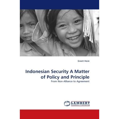Indonesian Security A Matter of Policy and Principle, Fachbücher von Grant Hore