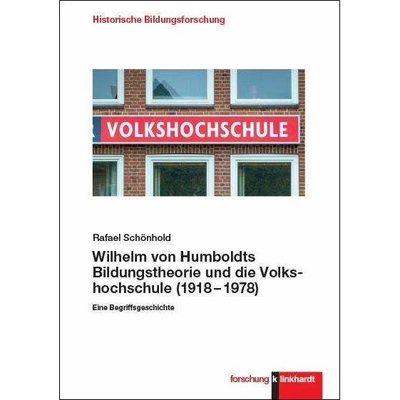 Thumbnail - Wilhelm von Humboldts Bildungstheorie und die Volkshochschule (1918-1978), Fachbücher von Rafael Schönhold