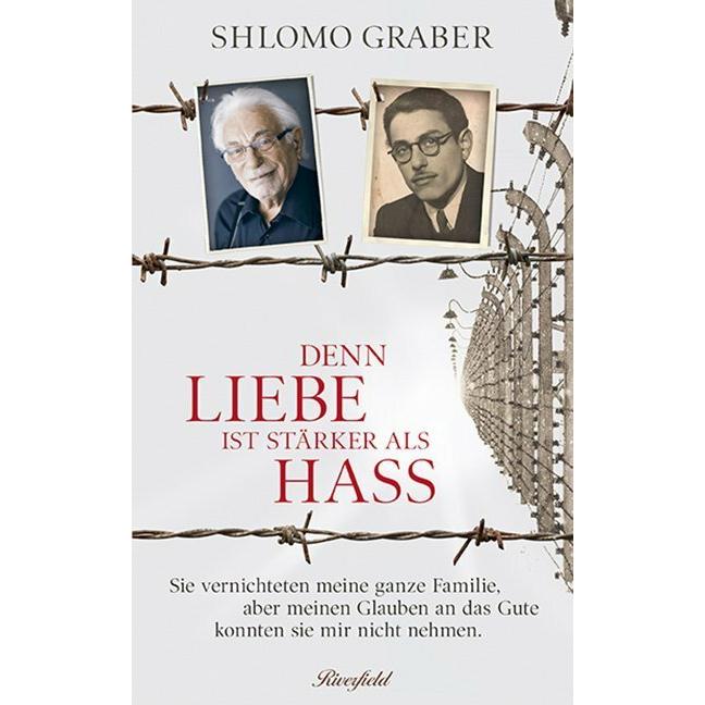 Denn Liebe ist stärker als Hass, Belletristik von Shlomo Graber