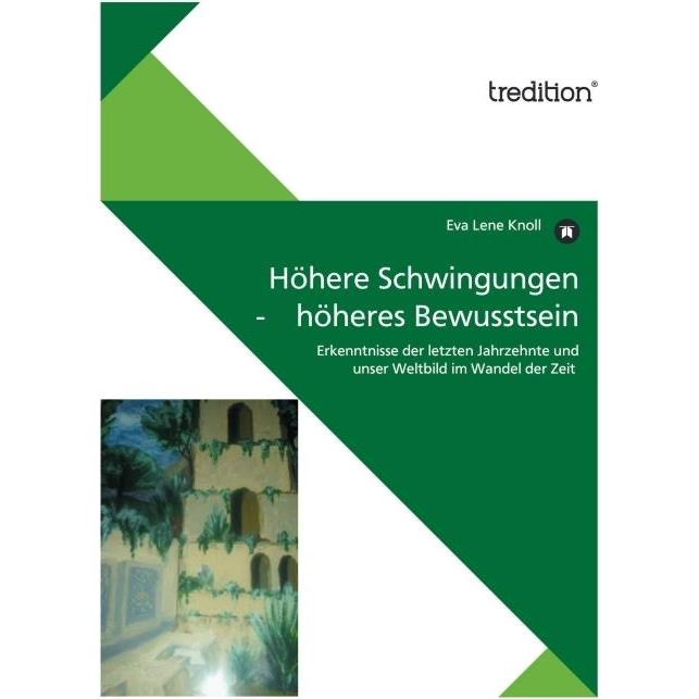Höhere Schwingungen - höheres Bewusstsein, Belletristik