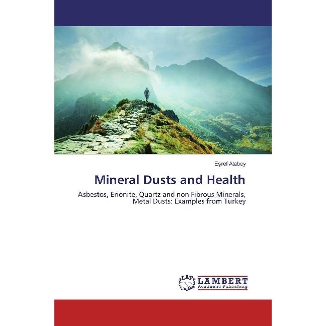 Mineral Dusts and Health, Fachbücher von Esref Atabey