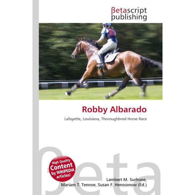 Robby Albarado, Ratgeber von Lambert M. Surhone, Miriam T. Timpledon, Susan F. Marseken