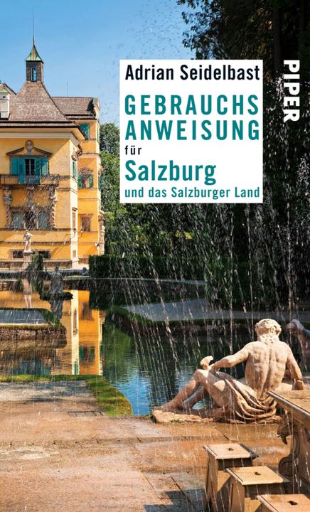 Produktbild Gebrauchsanweisung für Salzburg und das Salzburger Land (Deutsch, Adrian Seidelbast, 2012)