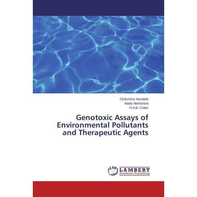 Genotoxic Assays of Environmental Pollutants and Therapeutic Agents, Fachbücher