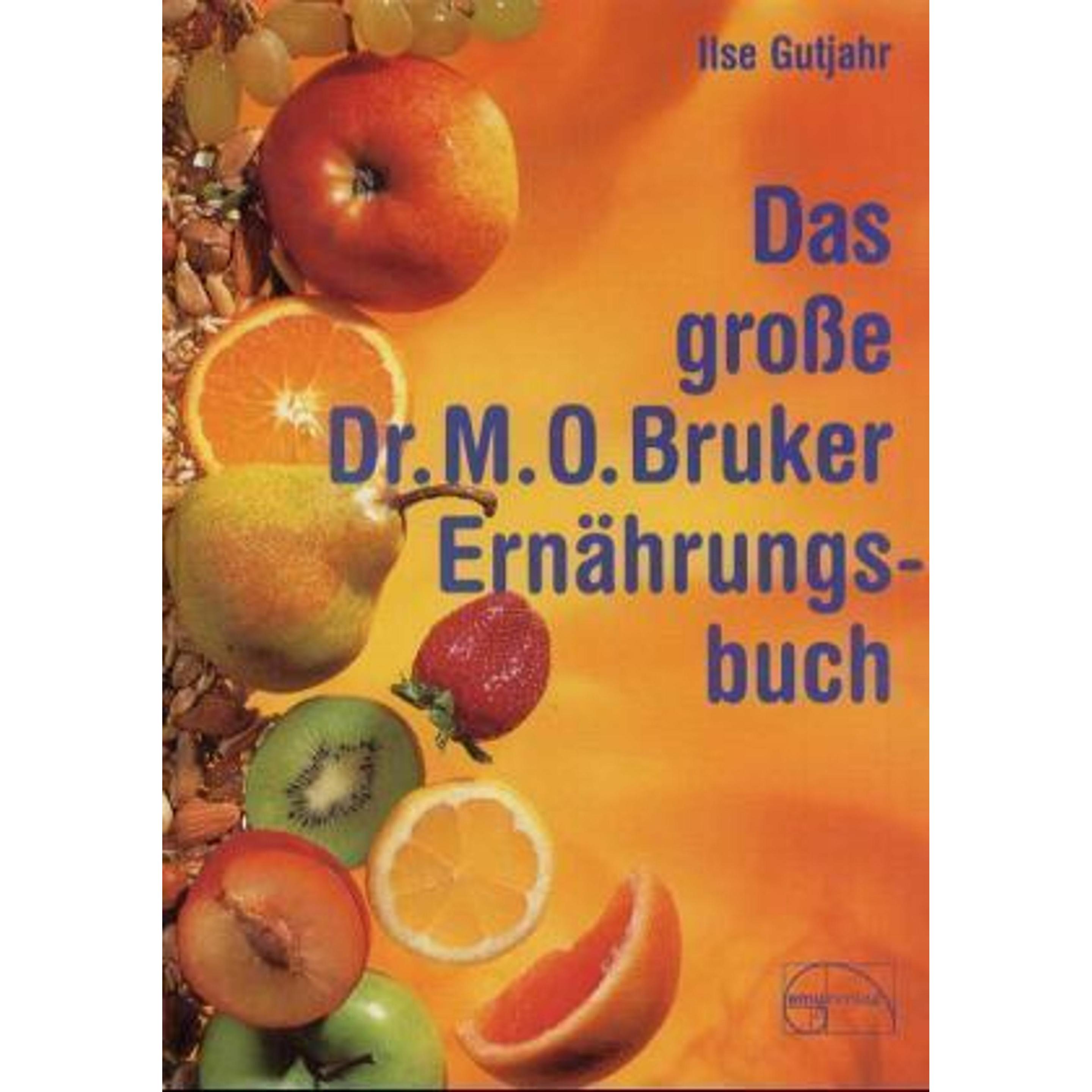 Das grosse Dr. M. O. Bruker Ernährungsbuch, Ratgeber von Ilse Gutjahr