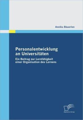 Produktbild Personalentwicklung an Universitäten (Deutsch, Annika Bäuerlen, 2009)