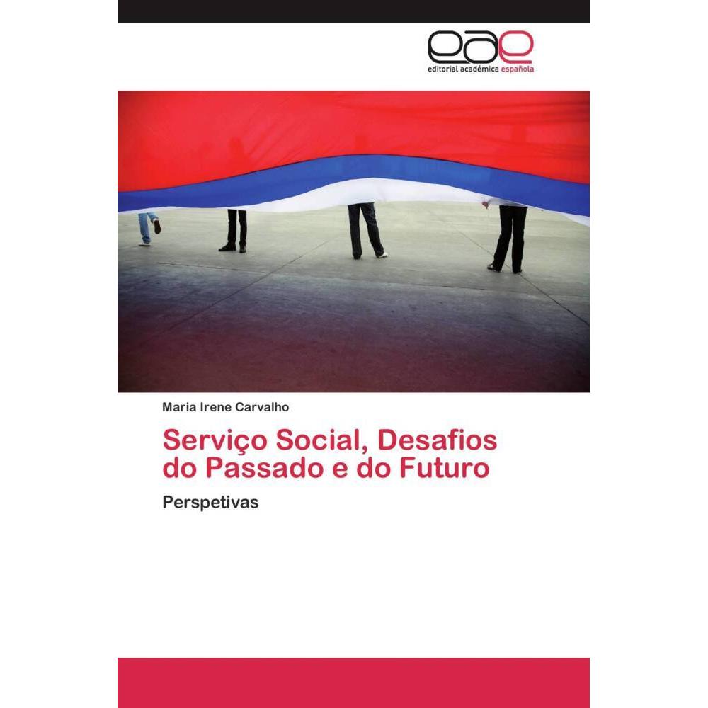 Serviço Social, Desafios do Passado e do Futuro, Fachbücher
