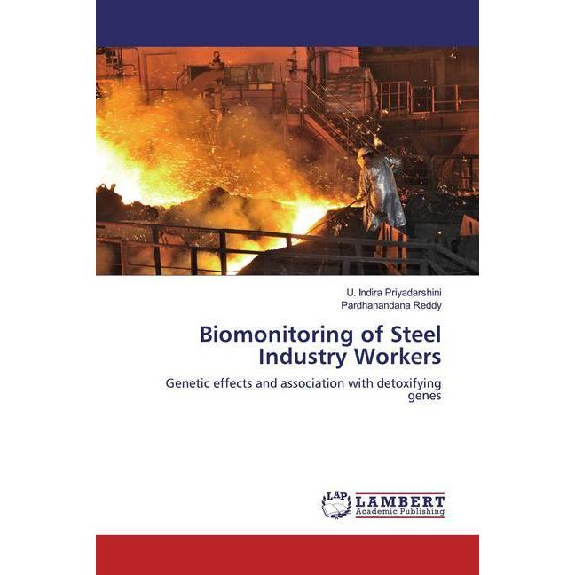 Biomonitoring of Steel Industry Workers, Fachbücher von Pardhanandana Reddy, U. Indira Priyadarshini