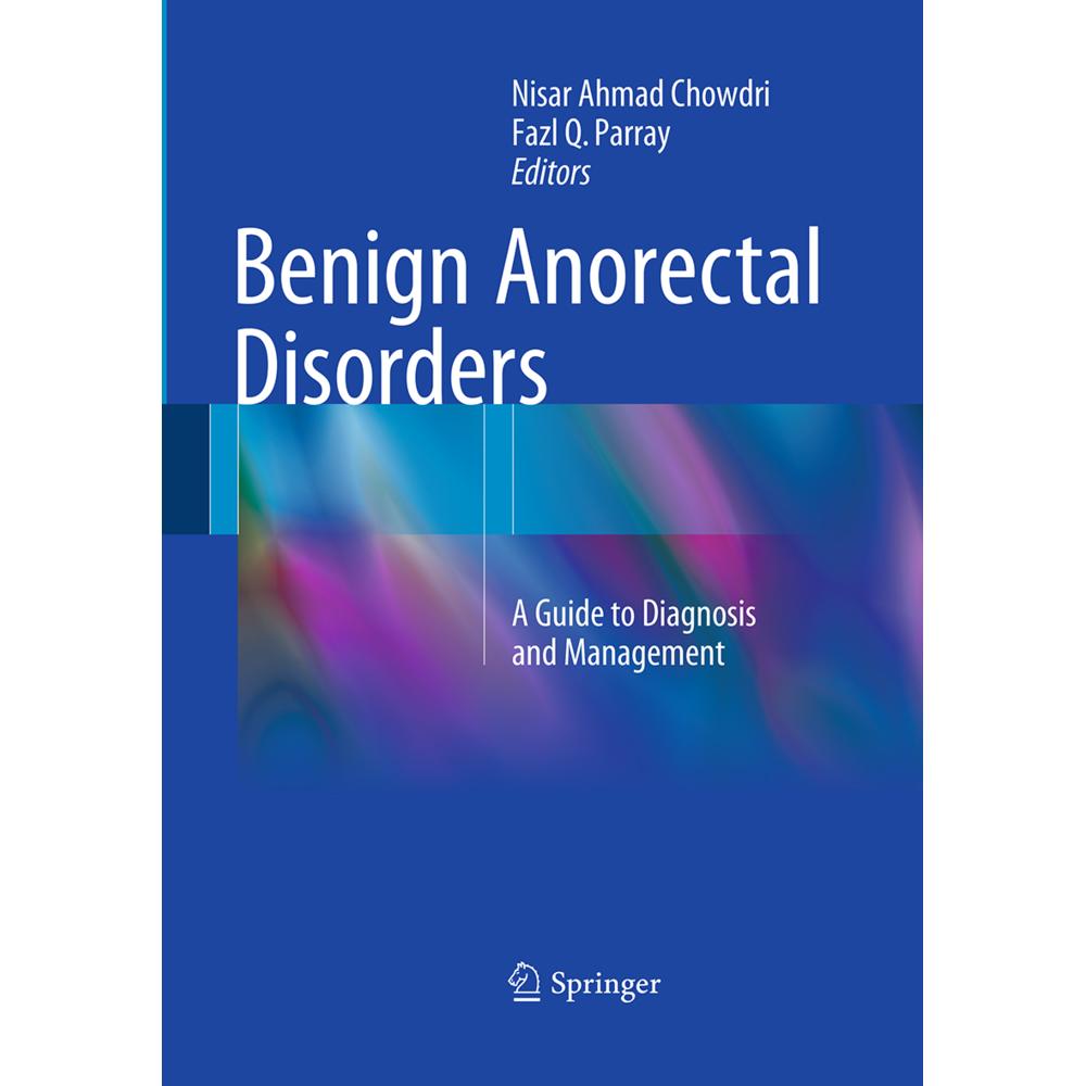 Benign Anorectal Disorders, Fachbücher von Fazl Q. Parray, Nisar Ahmad Chowdri