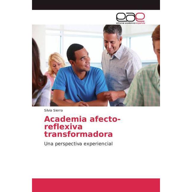 Academia afecto-reflexiva transformadora, Fachbücher von Silvia Sierra