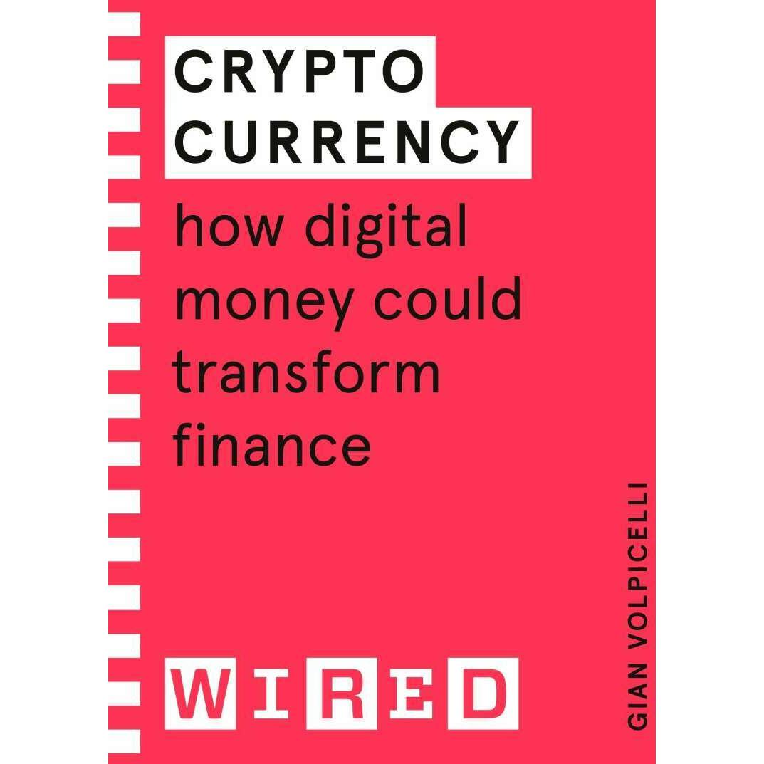 Cryptocurrency (WIRED guides), Fachbücher von Wired, Gian Volpicelli