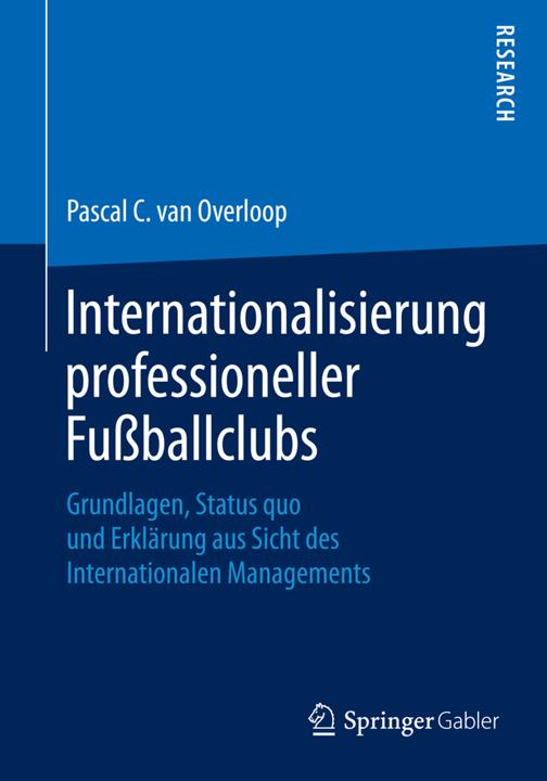 Produktbild Internationalisierung professioneller Fussballclubs (Deutsch, Pascal C. van Overloop, 2015)