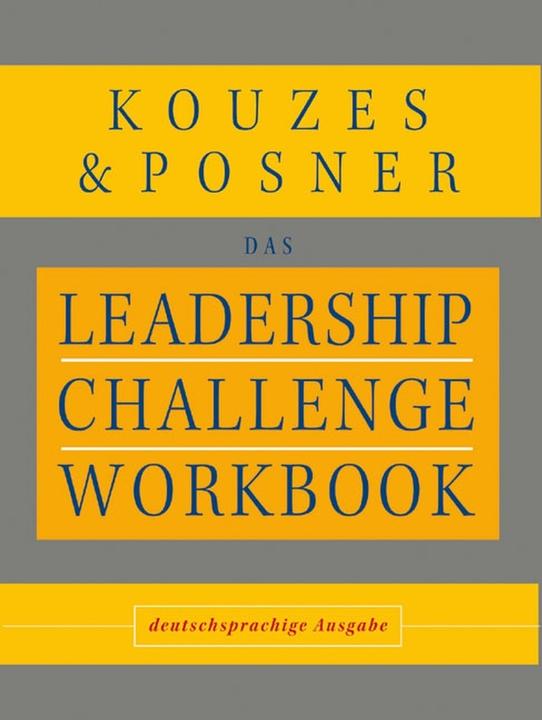 Produktbild Leadership Challenge Workbook (Deutsch, Barry Z. Posner, James M. Kouzes, 2008)