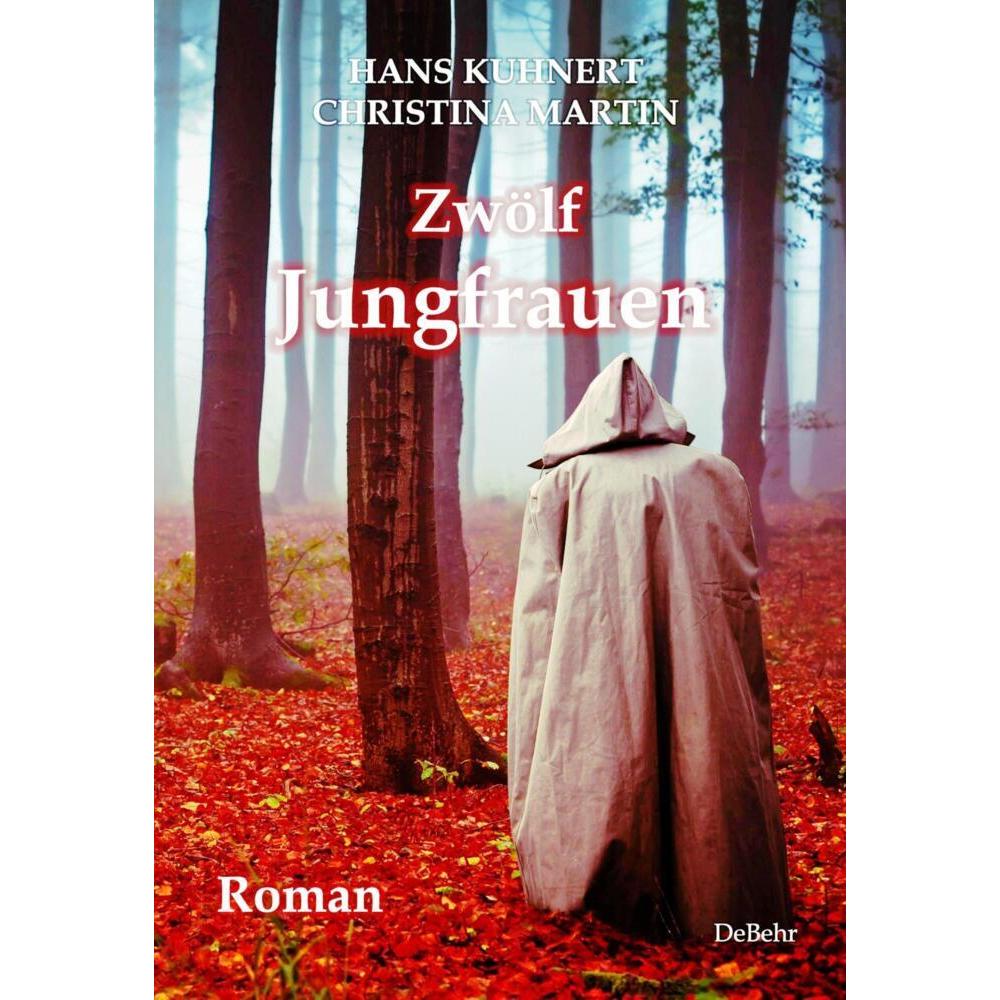 Kuhnert:Zwölf Jungfrauen - Roman, Belletristik von Christina Martin, Hans Kuhnert