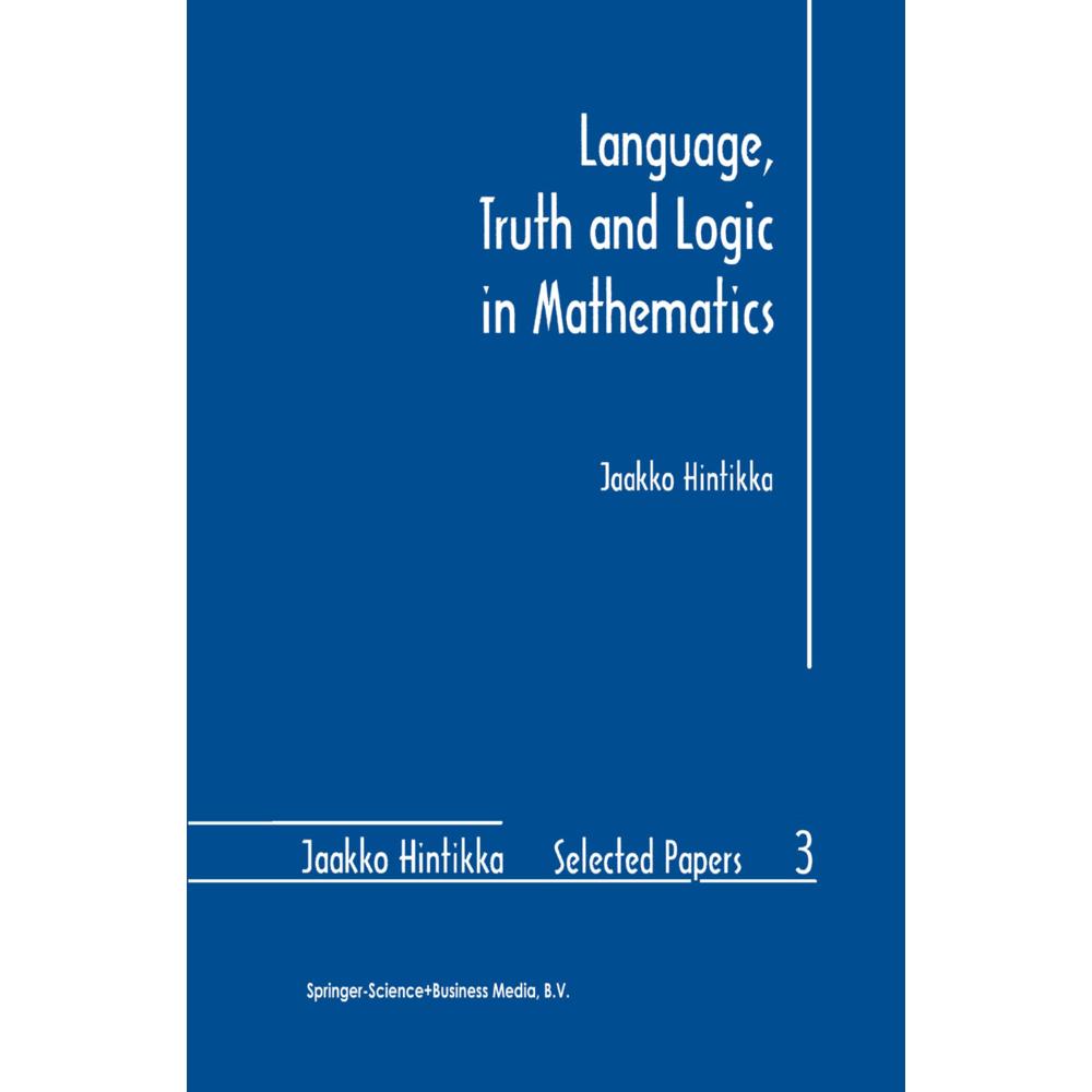 Language, Truth and Logic in Mathematics, Fachbücher von Jaakko Hintikka