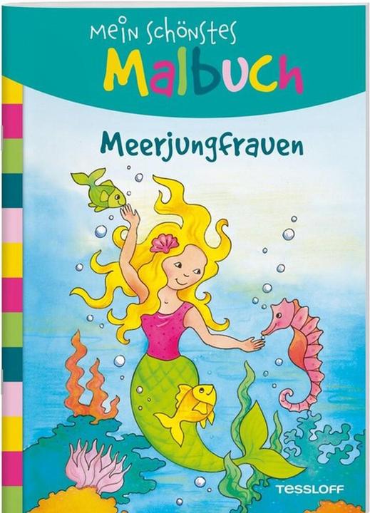 Tessloff My most beautiful coloring book. Mermaids. Coloring for children from 5 years