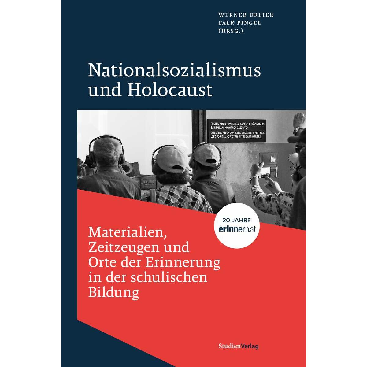 Nationalsozialismus und Holocaust - Materialien, Zeitzeugen und Orte der Erinnerung in der schu, Fachbücher von Werner D...