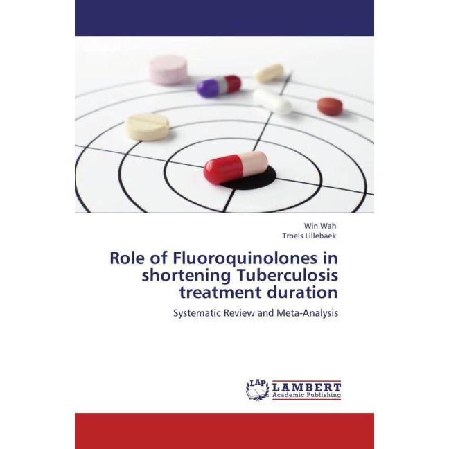 Role of Fluoroquinolones in shortening Tuberculosis treatment duration, Fachbücher