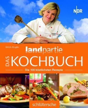 Produktbild Landpartie: Das Kochbuch (Deutsch, Ulrich Koglin, 2006)