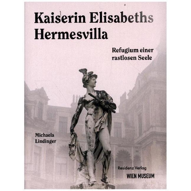Kaiserin Elisabeths Hermesvilla, Sachbücher von Michaela Lindinger