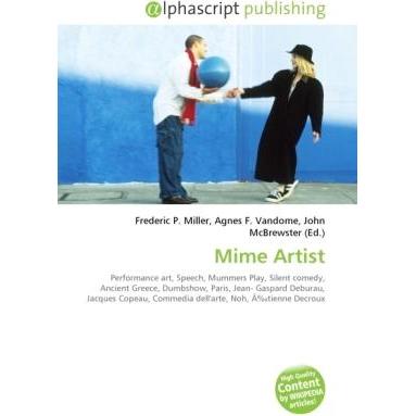 Mime Artist, Fachbücher von Agnes F. Vandome, Frederic P. Miller, John McBrewster