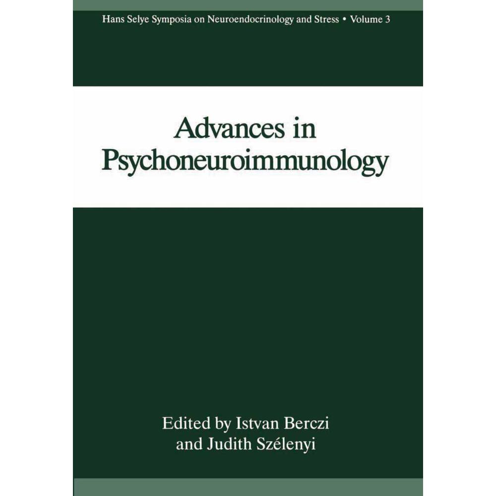 Advances in Psychoneuroimmunology, Fachbücher von I. Berczi, Judith Szélenyi
