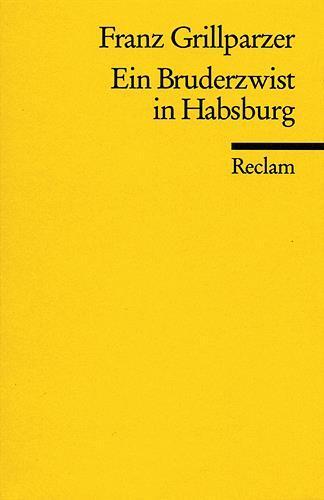 Produktbild Ein Bruderzwist in Habsburg. (Deutsch, Franz Grillparzer, 1998)