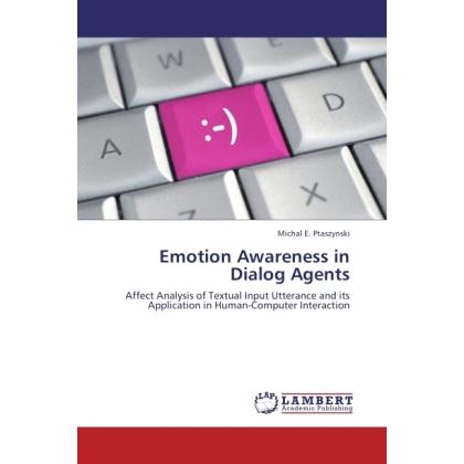Emotion Awareness in Dialog Agents, Fachbücher von Michal E. Ptaszynski