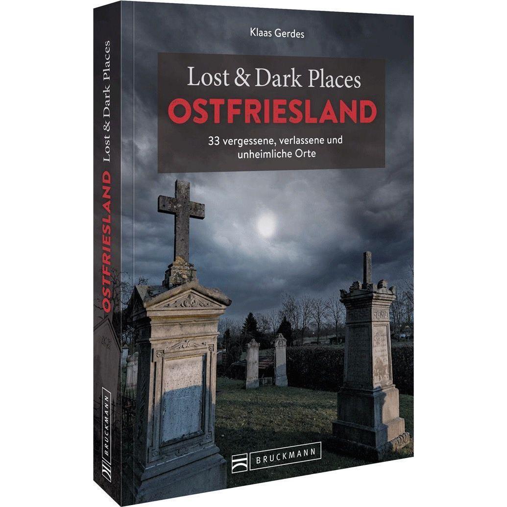 Lost & Dark Places Ostfriesland, Ratgeber von Klaas Gerdes