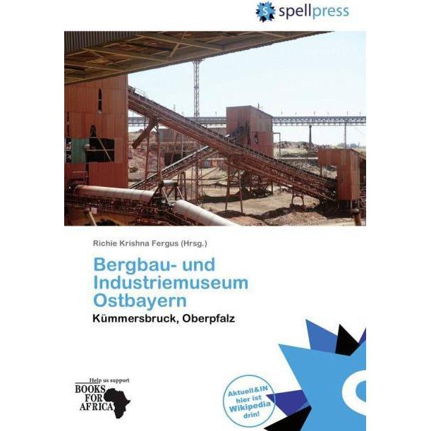 Bergbau- und Industriemuseum Ostbayern, Fachbücher von Richie Krishna Fergus
