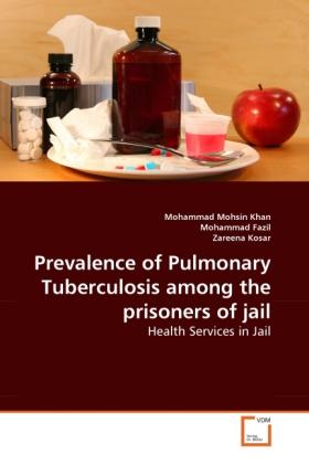 Immagine prodotto Prevalence of Pulmonary Tuberculosis among the prisoners of jail (Tedesco, Zareena Kosar, Mohammad Fazil, Mohammad Mohsin Khan, 2010)
