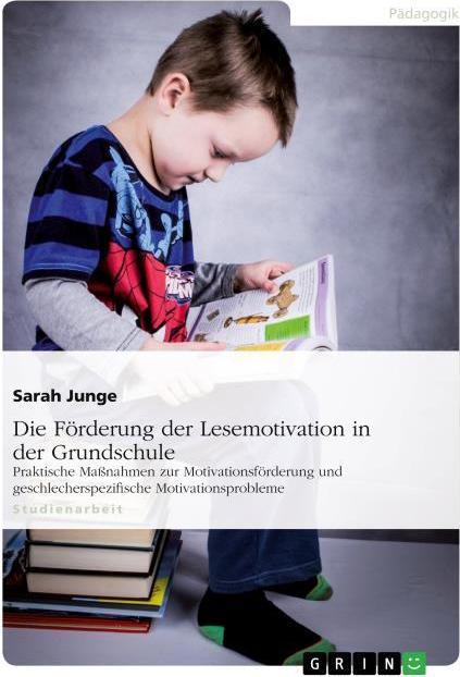 Produktbild Die Förderung der Lesemotivation in der Grundschule (Deutsch, 2009)
